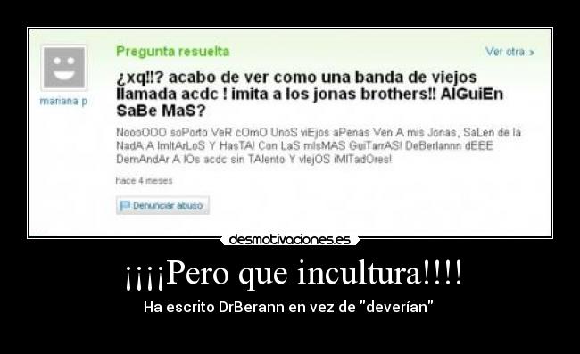 ¡¡¡¡Pero que incultura!!!! - 