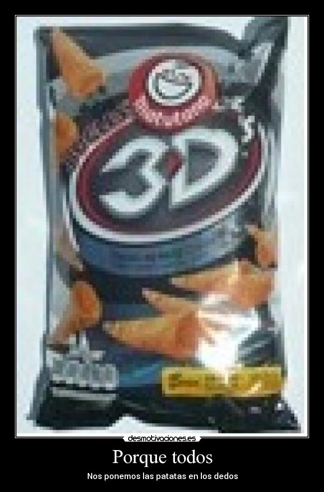 Porque todos - Nos ponemos las patatas en los dedos