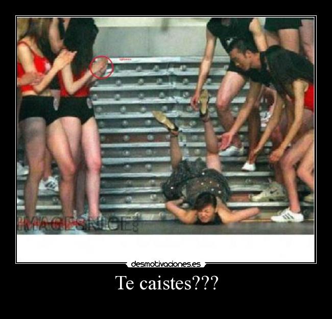 Te caistes??? -