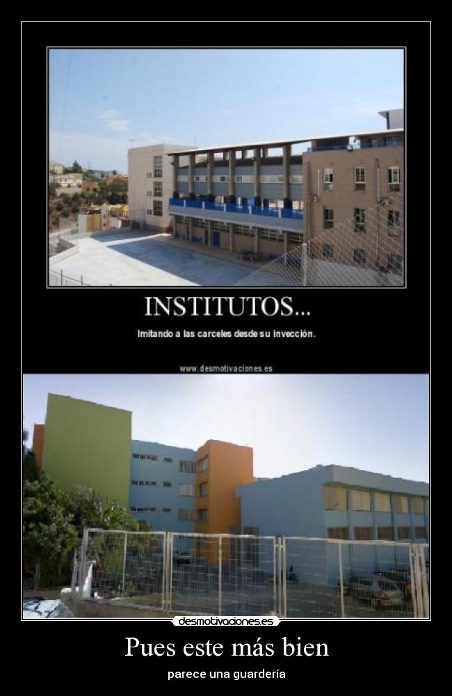 Pues este más bien - parece una guardería