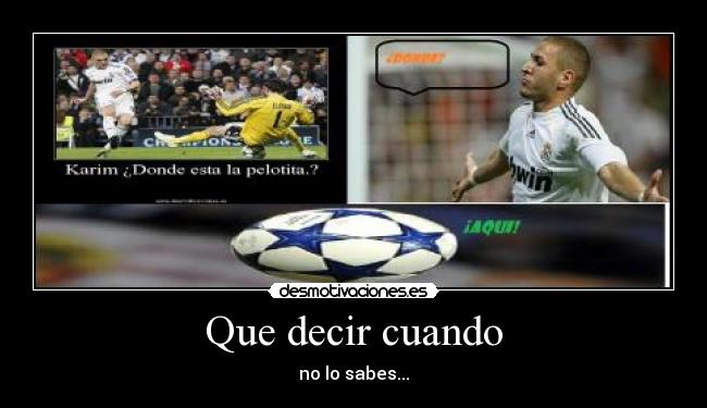 Que decir cuando - no lo sabes...