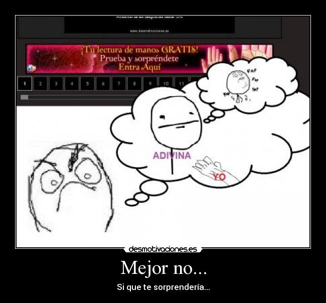Mejor no... - Si que te sorprendería...