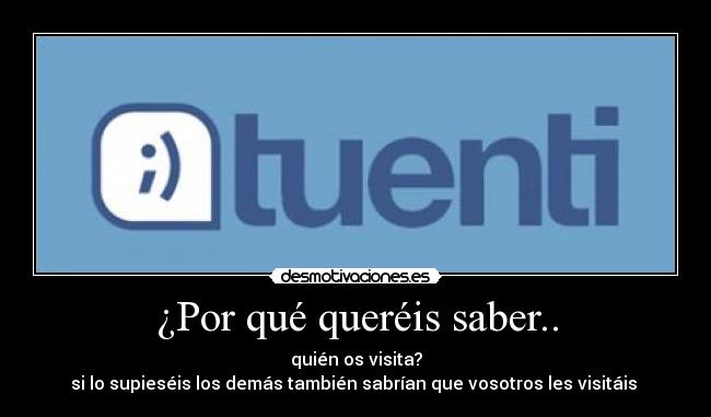 ¿Por qué queréis saber.. -