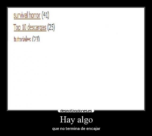 Hay algo - que no termina de encajar