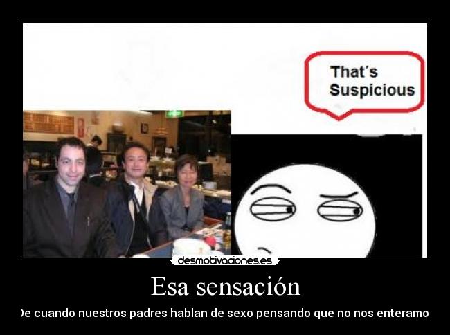 Esa sensación - De cuando nuestros padres hablan de sexo pensando que no nos enteramos