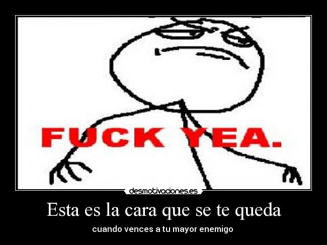 Esta es la cara que se te queda -