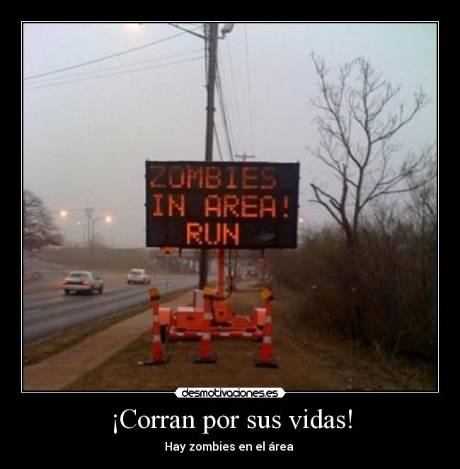 carteles corran zombiews area desmotivaciones