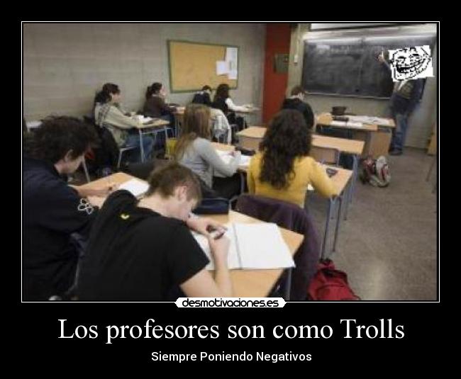 Los profesores son como Trolls - 