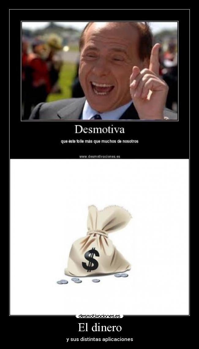 El dinero - y sus distintas aplicaciones
