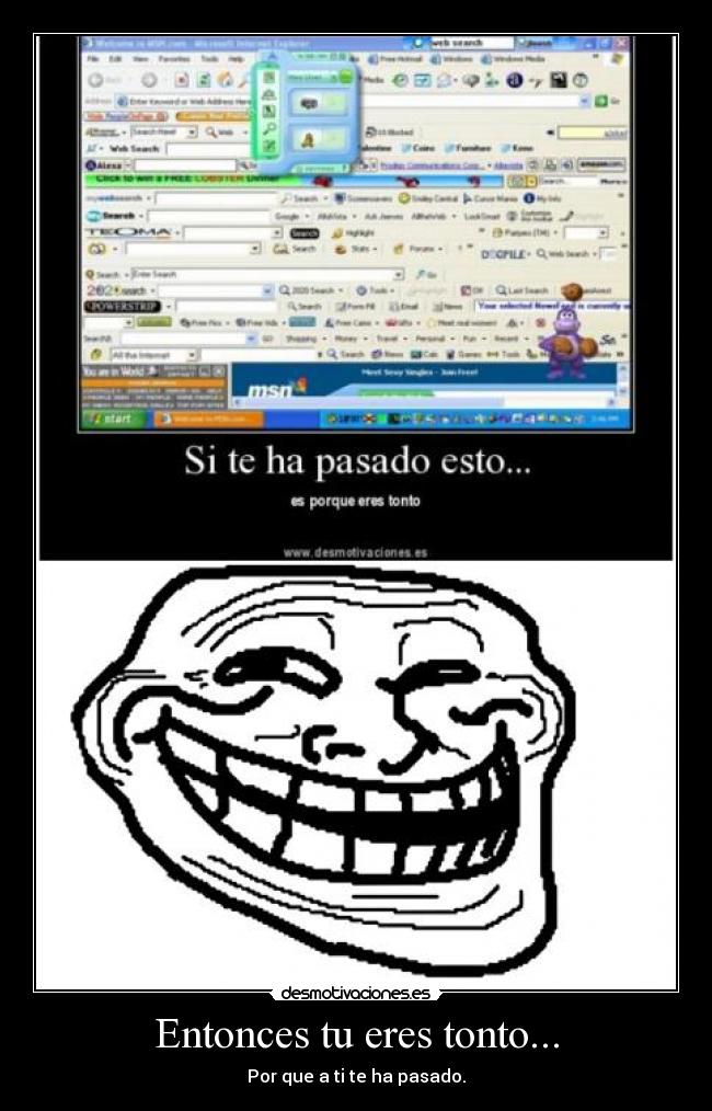 Entonces tu eres tonto... - 