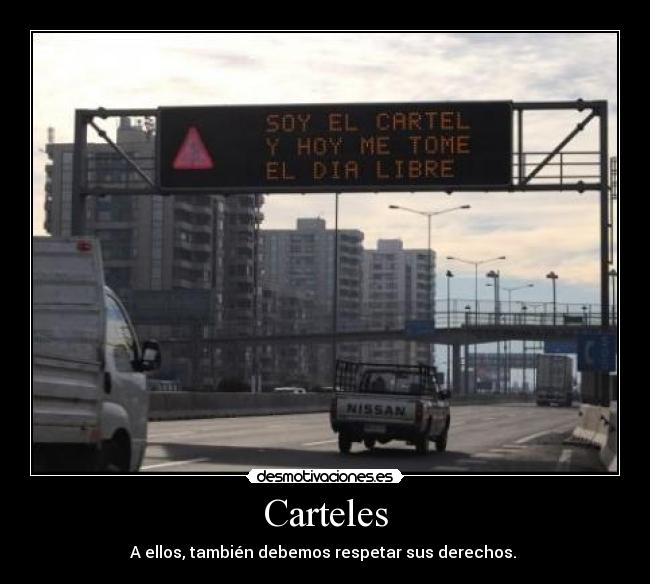 Carteles - A ellos, también debemos respetar sus derechos. 