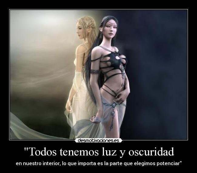 Todos tenemos luz y oscuridad - 