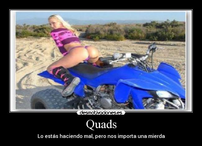 Quads - Lo estás haciendo mal, pero nos importa una mierda