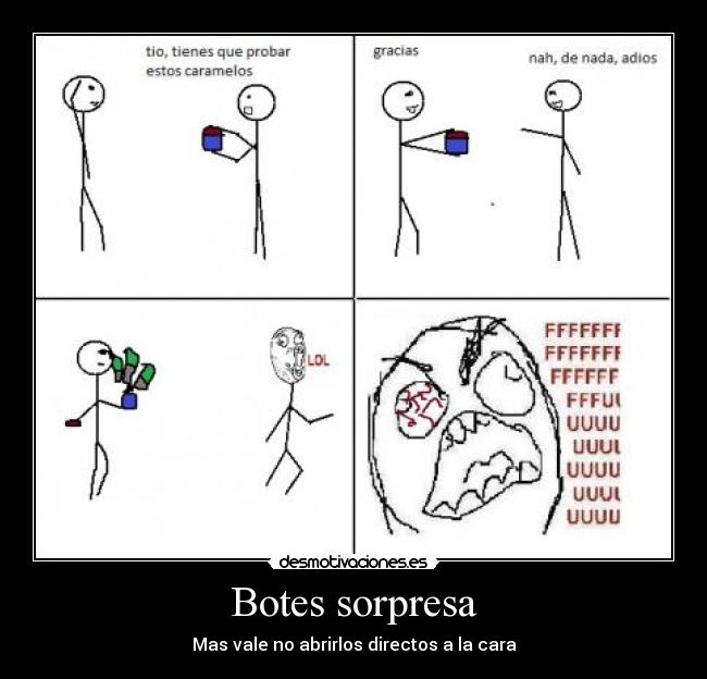Botes sorpresa - Mas vale no abrirlos directos a la cara