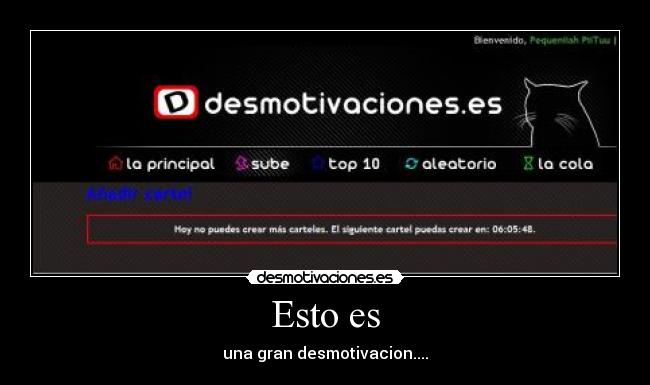 Esto es - una gran desmotivacion....