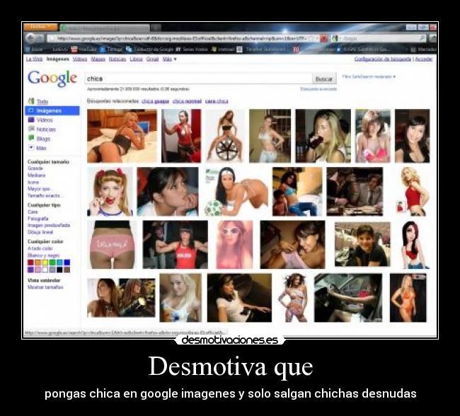 Desmotiva que - pongas chica en google imagenes y solo salgan chichas desnudas