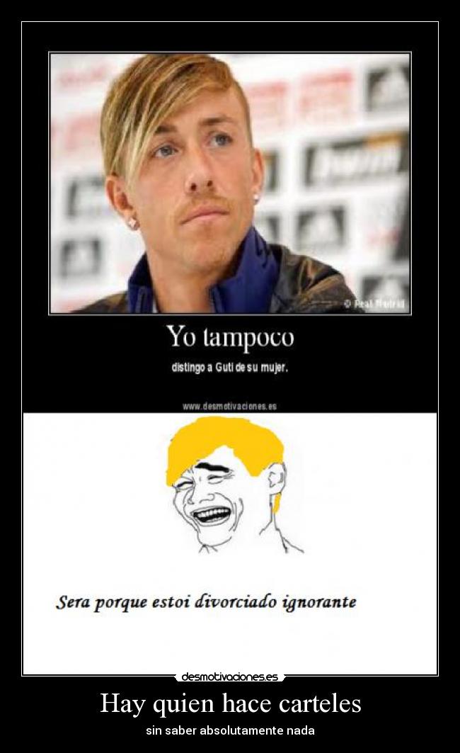 Hay quien hace carteles -