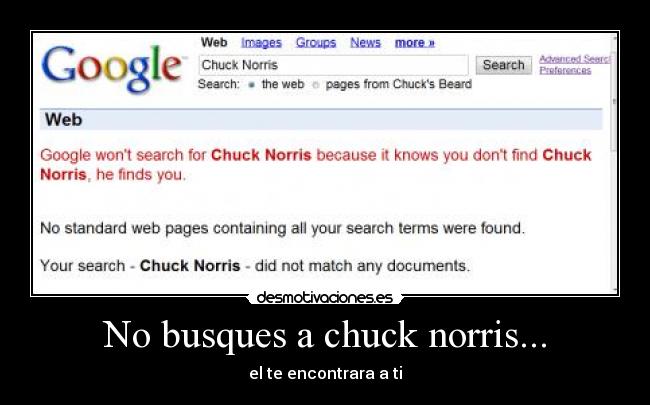 No busques a chuck norris... -