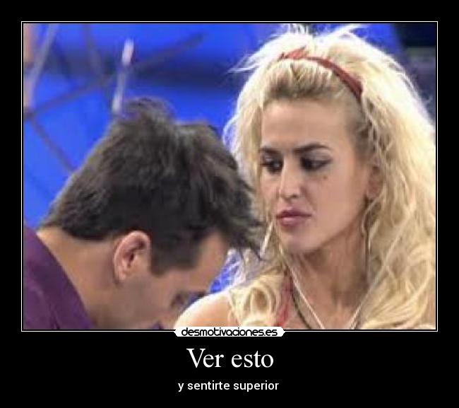 Ver esto - y sentirte superior