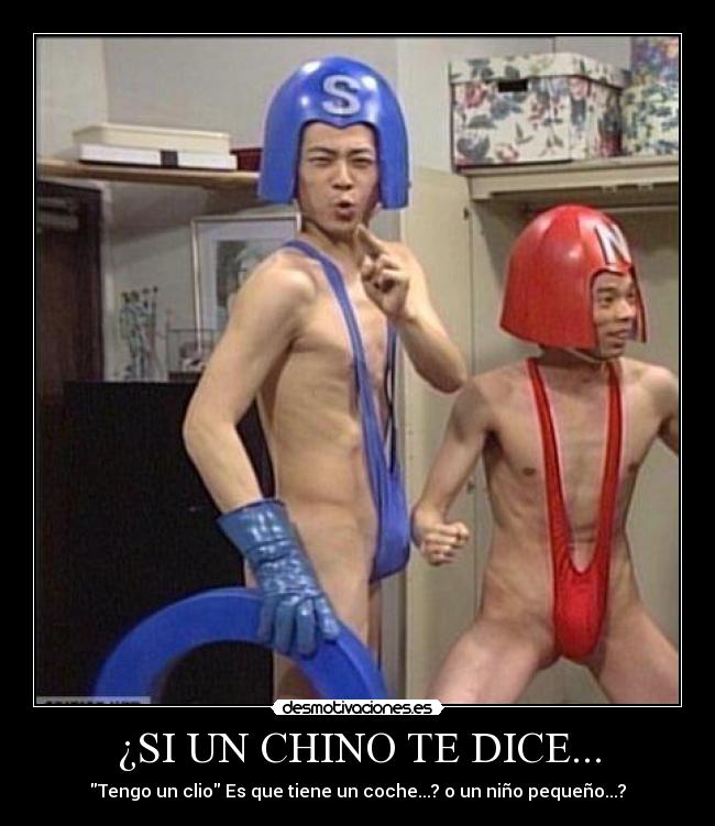 ¿SI UN CHINO TE DICE... - Tengo un clio Es que tiene un coche...? o un niño pequeño...?