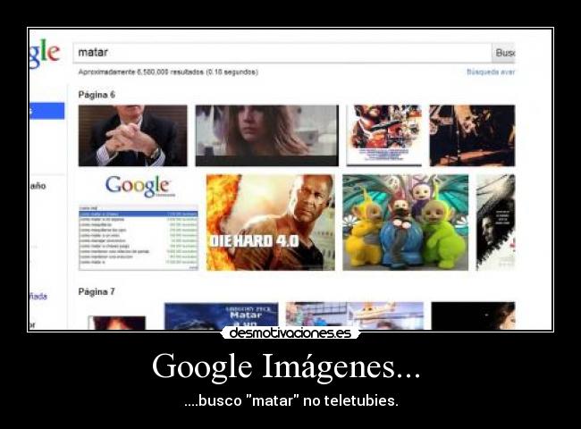 Google Imágenes...  - ....busco matar no teletubies.
