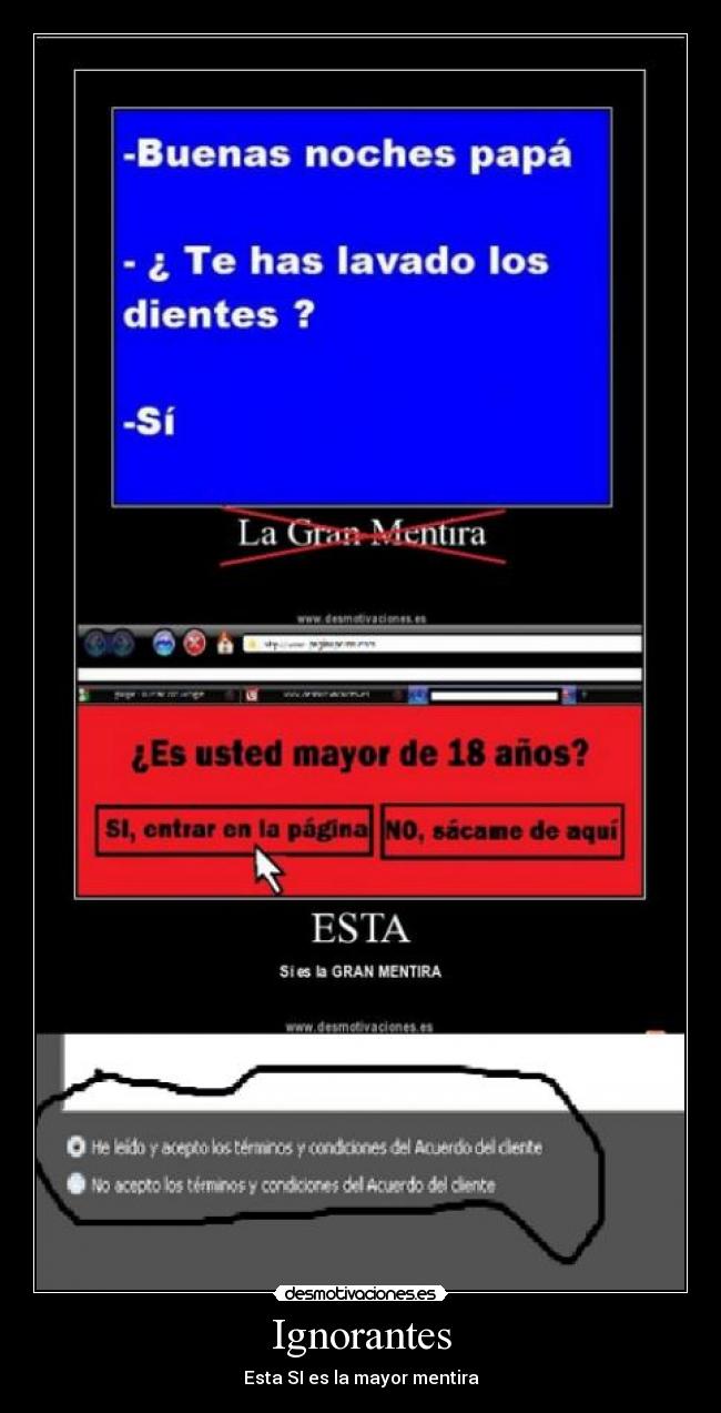 Ignorantes - Esta SI es la mayor mentira