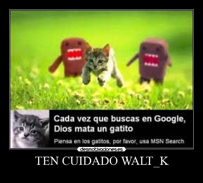 TEN CUIDADO WALT_K -