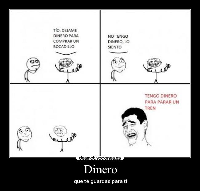 Dinero - que te guardas para ti
