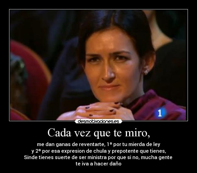 Cada vez que te miro, -