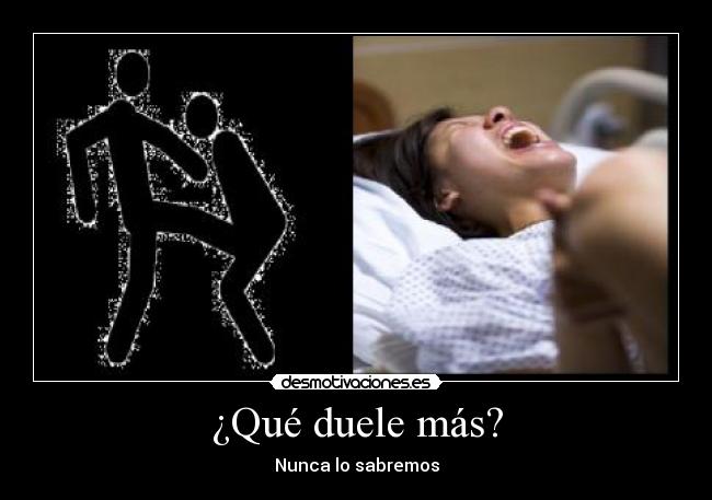 ¿Qué duele más? -