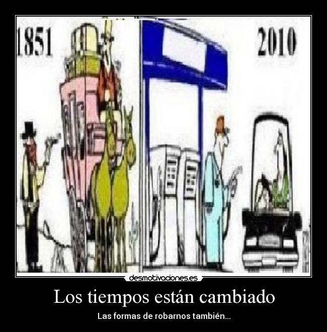 Los tiempos están cambiado - Las formas de robarnos también...