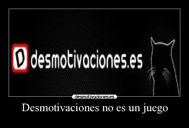carteles desmotivaciones desmo juego desmotivaciones