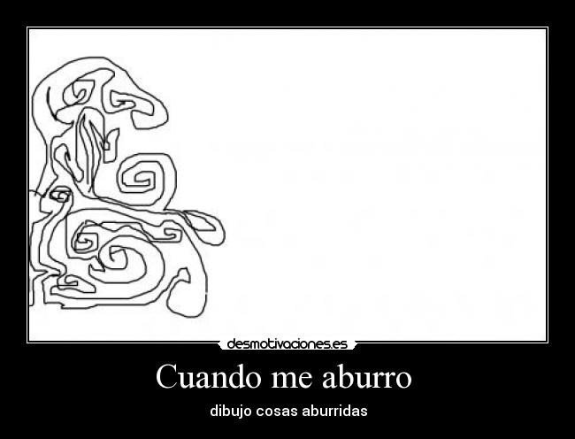 Cuando me aburro - dibujo cosas aburridas