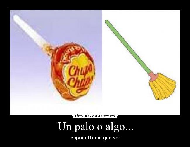 carteles palo algo desmotivaciones