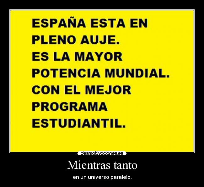 Mientras tanto - en un universo paralelo.