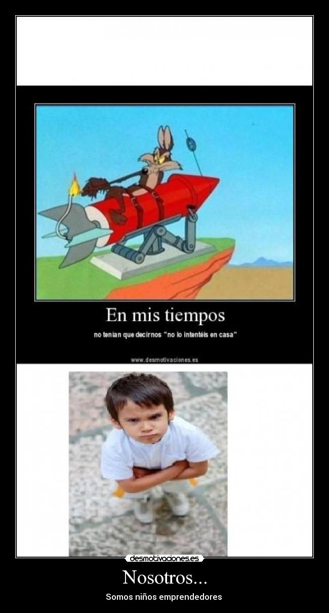 Nosotros... - Somos niños emprendedores