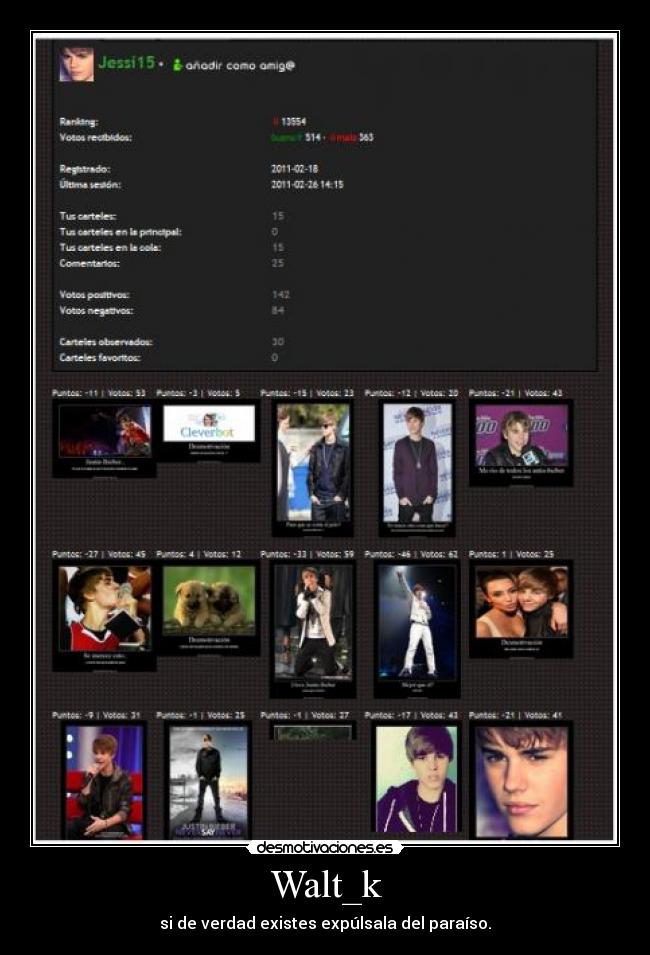 Walt_k - si de verdad existes expúlsala del paraíso.