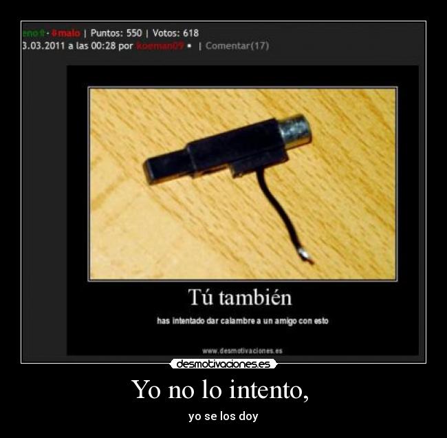 Yo no lo intento,  - 