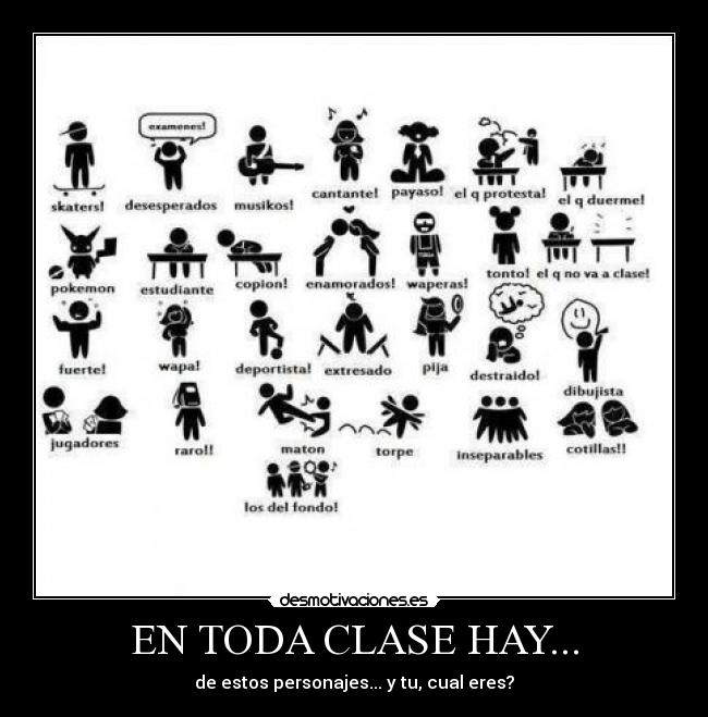 EN TODA CLASE HAY... - 