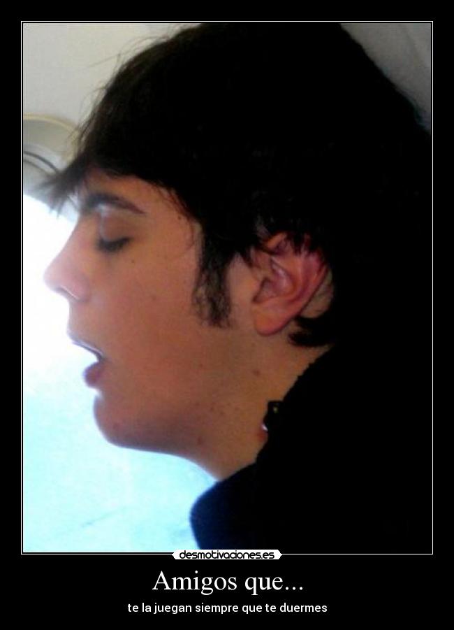 Amigos que... -