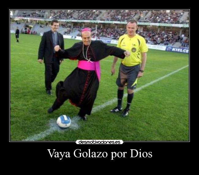 Vaya Golazo por Dios - 