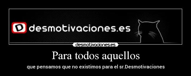 Para todos aquellos -