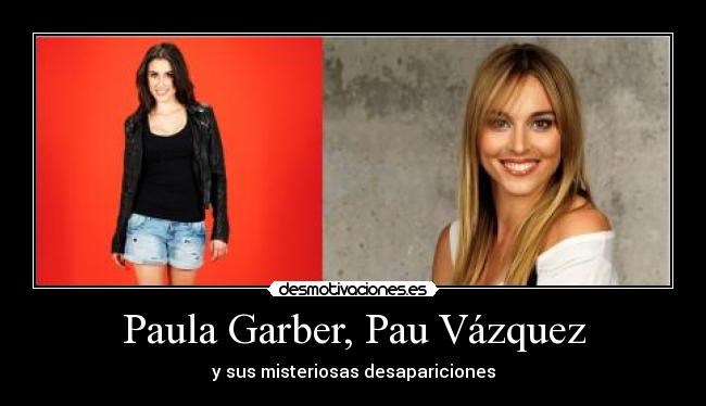 Paula Garber, Pau Vázquez - 