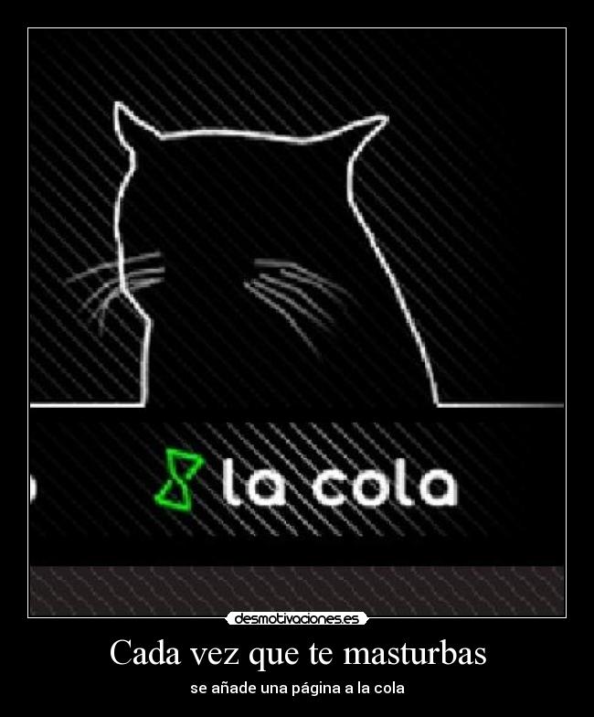 Cada vez que te masturbas -