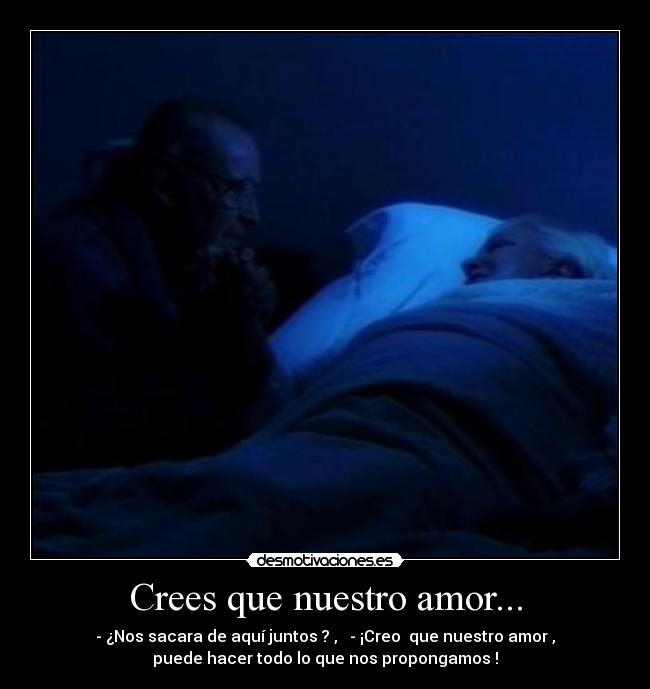 Crees que nuestro amor... -