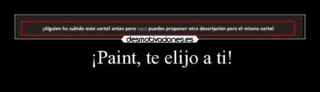 ¡Paint, te elijo a ti! -