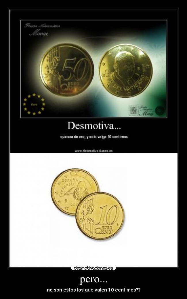 pero... - no son estos los que valen 10 centimos??