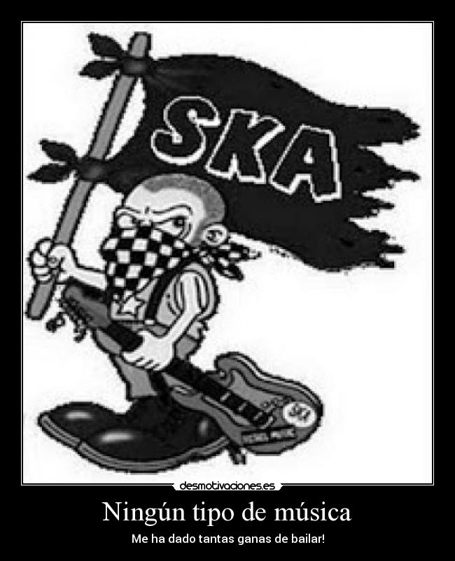 Ningún tipo de música - Me ha dado tantas ganas de bailar!