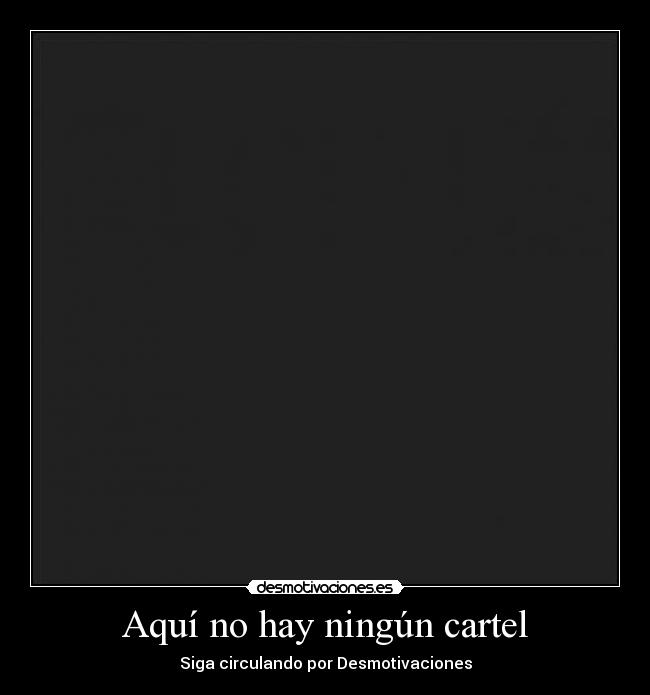 carteles eing alear jajaja principal creo que sea pero gueno desmotivaciones