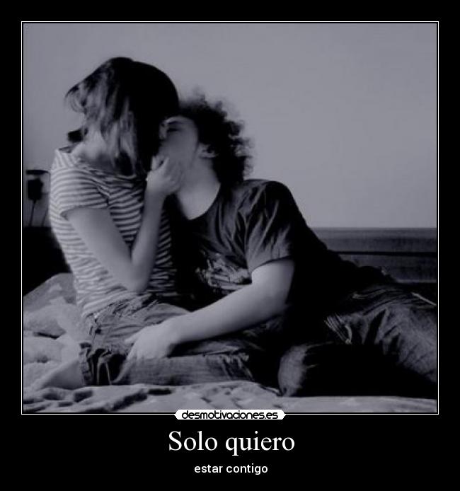 Solo quiero - estar contigo